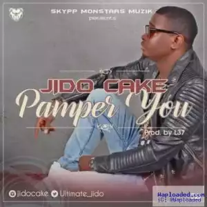 Jido Cake - Pamper You (Prod by L37)